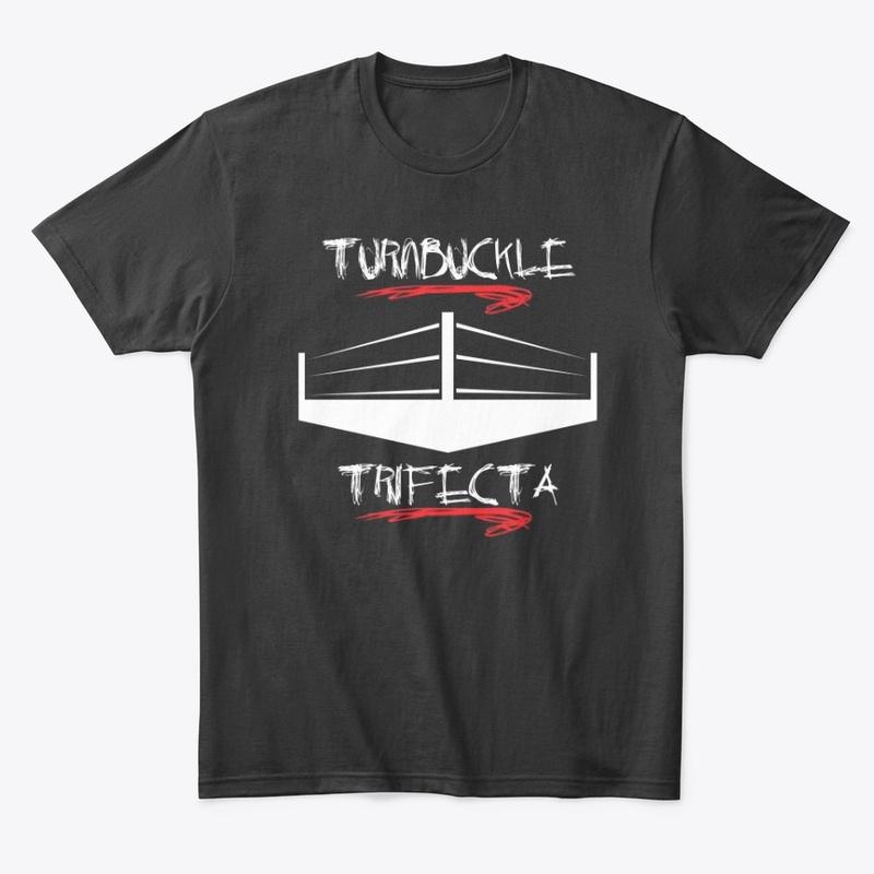 Turnbuckle Trifecta Podcast Tees